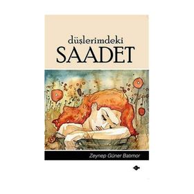 Düşlerimdeki Saadet - Zeynep Güner Batımor