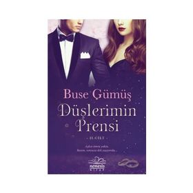 Düşlerimin Prensi 2. Cilt - Buse Gümüş