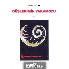 DÜŞLERIMIN YAKAMOZU - CELAL YILDIZ