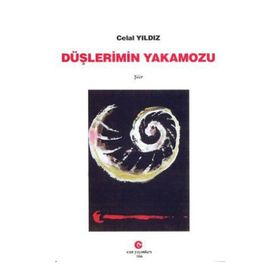 DÜŞLERIMIN YAKAMOZU - CELAL YILDIZ