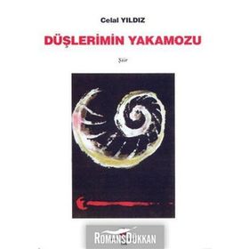 DÜŞLERIMIN YAKAMOZU - CELAL YILDIZ