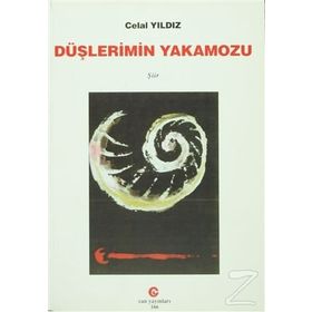 DÜŞLERIMIN YAKAMOZU - CELAL YILDIZ