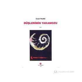 DÜŞLERIMIN YAKAMOZU - CELAL YILDIZ