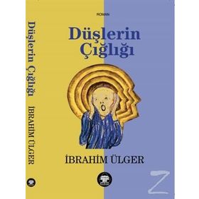 Düşlerin Çığlığı - İbrahim Ülger
