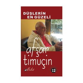 DÜŞLERIN EN GÜZELI - AFŞAR TIMUÇIN