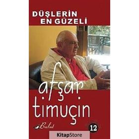 DÜŞLERIN EN GÜZELI - AFŞAR TIMUÇIN