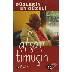 DÜŞLERIN EN GÜZELI - AFŞAR TIMUÇIN