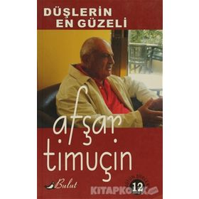 DÜŞLERIN EN GÜZELI - AFŞAR TIMUÇIN
