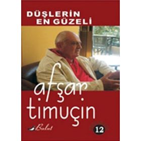 DÜŞLERIN EN GÜZELI - AFŞAR TIMUÇIN