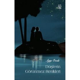 Düşlerin Görünmez Renkleri Ayşe Ovalı