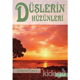 DÜŞLERİN HÜZÜNLERİ - HASAN ÇALT