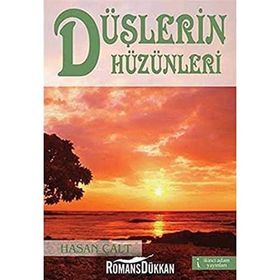 DÜŞLERİN HÜZÜNLERİ - HASAN ÇALT