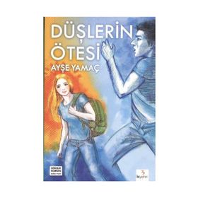 DÜŞLERİN ÖTESİ - AYŞE YAMAÇ