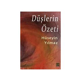 Düşlerin Özeti - hüseyin yilmaz