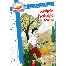 Düşlerin Peşindeki Çocuk - Koray Avcı Çakman
