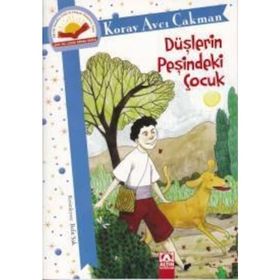Düşlerin Peşindeki Çocuk - Koray Avcı Çakman