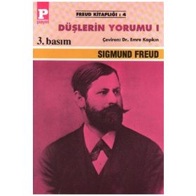 DÜŞLERİN YORUMU 1 - SIGMUND FREUD