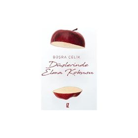 Düşlerinde Elma Kokusu - Büşra Çelik
