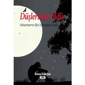Düşlerinde Öldür - Özlem Özge San