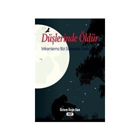 Düşlerinde Öldür - Özlem Özge San