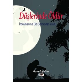 Düşlerinde Öldür - Özlem Özge San