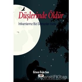 Düşlerinde Öldür - Özlem Özge San