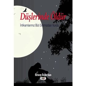 Düşlerinde Öldür - Özlem Özge San