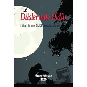 Düşlerinde Öldür - Özlem Özge San