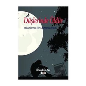 Düşlerinde Öldür - Özlem Özge San