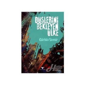 Düşlerini Bekleyen Ülke - Gürbüz Demir