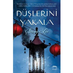 Düşlerini Yakala - Stacey Lee