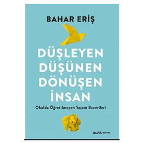 Düşleyen Düşünen Dönüşen İnsan Alfa Yayınları