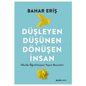 Düşleyen Düşünen Dönüşen İnsan Alfa Yayınları