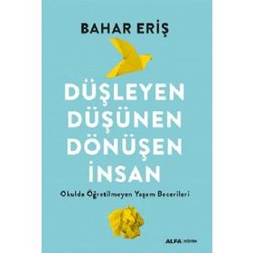Düşleyen Düşünen Dönüşen İnsan Alfa Yayınları
