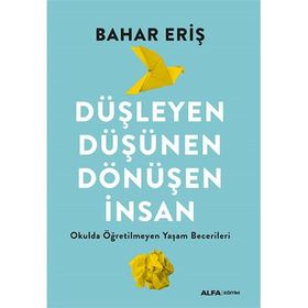 Düşleyen Düşünen Dönüşen İnsan Alfa Yayınları