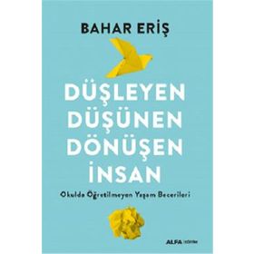 Düşleyen Düşünen Dönüşen İnsan Alfa Yayınları