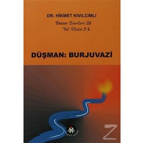 DÜŞMAN: BURJUVAZI - HIKMET KIVILCIMLI
