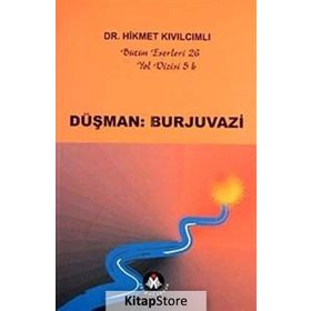 DÜŞMAN: BURJUVAZI - HIKMET KIVILCIMLI