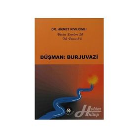 DÜŞMAN: BURJUVAZI - HIKMET KIVILCIMLI