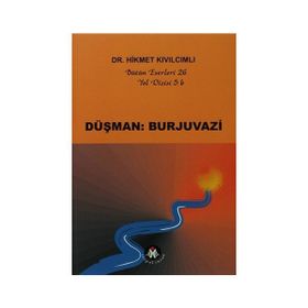 DÜŞMAN: BURJUVAZI - HIKMET KIVILCIMLI