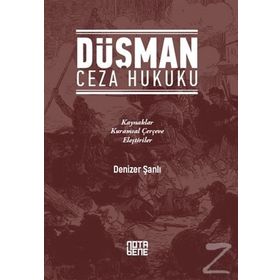 Düşman Ceza Hukuku - Denizer Şanlı