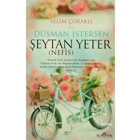 Düşman İstersen Şeytan Yeter Nefis - Selim Çoraklı