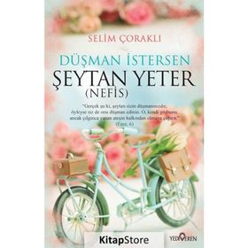 Düşman İstersen Şeytan Yeter Nefis - Selim Çoraklı