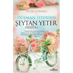 Düşman İstersen Şeytan Yeter Nefis - Selim Çoraklı