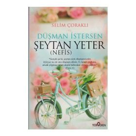 Düşman İstersen Şeytan Yeter Nefis - Selim Çoraklı
