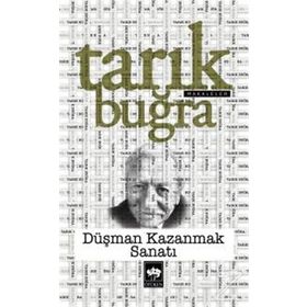 DÜŞMAN KAZANMAK SANATI - TARIK BUĞRA