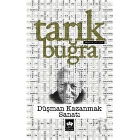 DÜŞMAN KAZANMAK SANATI - TARIK BUĞRA