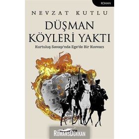Düşman Köyleri Yaktı - Nevzat Kutlu
