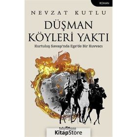 Düşman Köyleri Yaktı - Nevzat Kutlu
