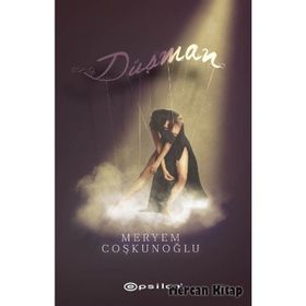 Düşman - Meryem Coşkunoğlu Elif Dinçer